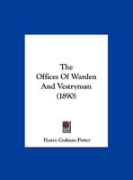 The Offices Of Warden And Vestryman 1346941513 Book Cover