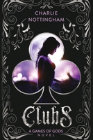 Clubs: A Dark Fantasy (Games of Gods) 1685332846 Book Cover