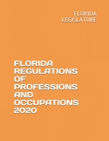 Florida Regulations of Professions and Occupations 2020 1650960433 Book Cover