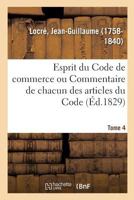 Esprit du Code de commerce, ou Commentaire de chacun des articles du Code. Tome 4 2019322005 Book Cover