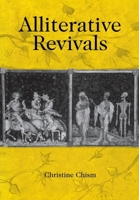 Alliterative Revivals (Middle Ages Series) 0812236556 Book Cover