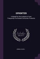 SPRINTER: A Model for the Analysis of new Frequently Purchased Consumer Products 1379149096 Book Cover