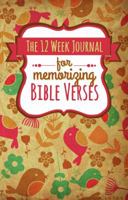 The 12 Week Journal for Memorizing Bible Verses (Whimsical Flowers and Birds Cover): a homeschool workbook for hiding God’s Word in your heart 1947209167 Book Cover
