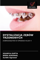 DYSTALIZACJA ZĘBÓW TRZONOWYCH: DOBRODZIEJSTWO W SPRAWACH KLASY II 6203659762 Book Cover