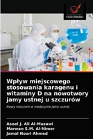 Wpływ miejscowego stosowania karagenu i witaminy D na nowotwory jamy ustnej u szczurów: Nowy horyzont w medycynie jamy ustnej 6203629324 Book Cover