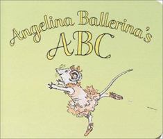Angelina Ballerina's ABC (Angelina Ballerina) 1584856130 Book Cover