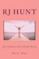 The Ordinary Life of Emily Austin 1466477105 Book Cover