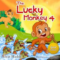 The Lucky Monkey 4 Gold Edition: Children's book about the power to choose, listening and paying attention (The Lucky Monkey Gold Edition) 1792761074 Book Cover