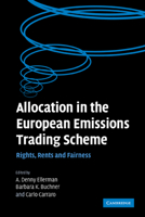 Allocation in the European Emissions Trading Scheme: Rights, Rents and Fairness 052118262X Book Cover