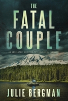 The Fatal Couple: An Absolutely Gripping Psychological Thriller B0BF2KV8KG Book Cover