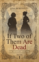 If Two of Them Are Dead 1966799349 Book Cover