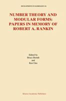 Number Theory and Modular Forms: Papers in Memory of Robert A. Rankin (Developments in Mathematics) 1441953957 Book Cover