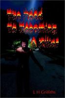 The Road To Becoming A Killer 0595257747 Book Cover