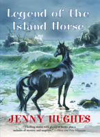 Legend of the Island Horse 162124007X Book Cover