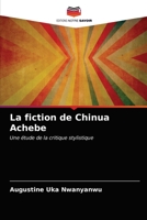 La fiction de Chinua Achebe: Une étude de la critique stylistique 6203615277 Book Cover