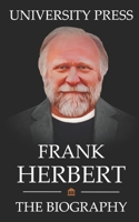 Frank Herbert Book: The Biography of Frank Herbert: The Venerated and Eccentric Creator of Dune B09JRRYRX9 Book Cover