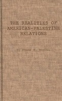 The Realities of American-Palestine Relations 1258451719 Book Cover