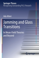 Jamming and Glass Transitions : In Mean-Field Theories and Beyond 3030235998 Book Cover