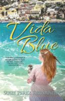 Vida Blue (Romantic Action Adventure) 1732263906 Book Cover