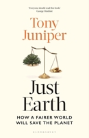 Just Earth: How a Fairer World Will Save the Planet 1399410709 Book Cover