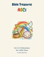 Bible Treasures ABCs: An A-Z Adventure for Little Ones B0HNXJB95P Book Cover