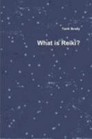 What is Reiki? 1257993712 Book Cover