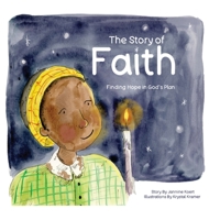 The Story of Faith: Finding Hope in God's Plan B0D8LBHNYB Book Cover