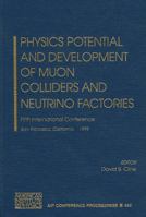 Physics Potential and Development of Muon Colliders and Neutrino Factories: Fifth International Conference, San Francisco, California, 15-17 December 1999 ... Proceedings / High Energy Physics) 156396970X Book Cover
