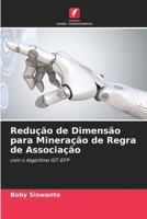 Redução de Dimensão para Mineração de Regra de Associação 6205714310 Book Cover