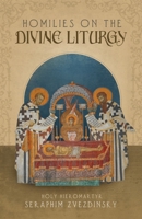 Homilies on the Divine Liturgy 1639410368 Book Cover
