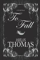 To Fall 1517214432 Book Cover