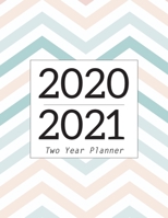 2020-2021 Two Year Planner: 24 Months Calendar, Monthly Schedule Organizer, 2 Year Appointment Calendar for The Next Two Years, Business Personal Planners Diary Journal Notebook, Address Password Logb 1710087846 Book Cover