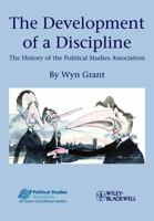The Development of a Discipline: The History of the Political Studies Association 1444332104 Book Cover