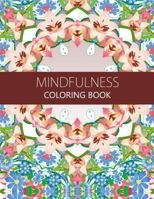 Mindfulness Coloring Book: Anti stress coloring book for adults (meditation for beginners, coloring pages for adults) 1534994912 Book Cover