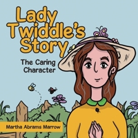 Lady Twiddle's story "The caring character" 1957676531 Book Cover