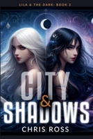 City & Shadows (Lila & the Dark) B0FB46Z9XR Book Cover