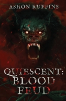 Quiescent: Blood Feud B0F3F7F6VY Book Cover