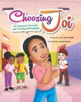 Choosing Joi: An Adoptee's Journey and Finding Belonging 1733631410 Book Cover