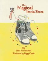 The Magical Tennis Shoes 1412075629 Book Cover
