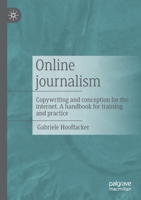 Online journalism: Copywriting and conception for the internet. A handbook for training and practice 3658357304 Book Cover