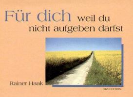 Für dich, weil du nicht aufgeben darfst. 3825639533 Book Cover