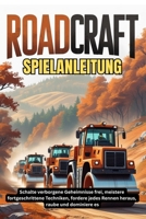 ROADCRAFT SPIELANLEITUNG: Schalte verborgene Geheimnisse frei, meistere fortgeschrittene Techniken, fordere jedes Rennen heraus, raube und dominiere es (German Edition) B0F8NSHHCX Book Cover