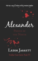 Alexander, Prince of the North 1927553512 Book Cover