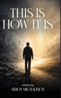 This Is How It Is 1918707103 Book Cover