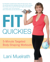 Fit Quickies: Five-Minute, Targeted Body-Shaping Workouts 1615642390 Book Cover