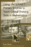 Using Internet Primary Sources to Teach Critical Thinking Skills in Mathematics: (Greenwood Professional Guides in School Librarianship) 031331327X Book Cover