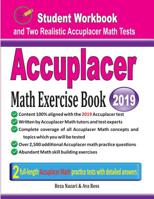 Accuplacer Math Exercise Book : Student Workbook and Two Realistic Accuplacer Math Tests 1970036702 Book Cover