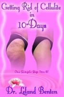 Getting Rid of Cellulite in 10-Days 1484107799 Book Cover