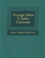 Voyage Dans L'Italie Centrale 1286882486 Book Cover