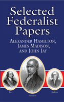 The Federalist Papers: Selected Essays 088295041X Book Cover